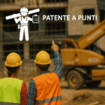 Patente a Punti per Cantieri: Tutto quello che Devi Sapere sulla Nuova Regolamentazione per la Sicurezza sul Lavoro